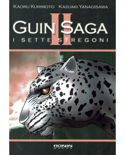 Guin Saga n. 2 di Kurimoto, Yanagisawa I Sette Stregoni -50% NUOVO ed. Ronin