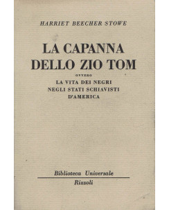 Harriet Beecher Stowe:La capanna dello Zio Tom ed.Rizzoli A67