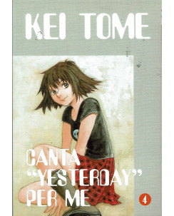 CANTA "YESTERDAY" PER ME n. 4 di Kei Tome ed.RONIN