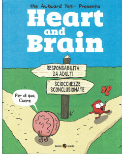 Heart and Brain di A.Yeti ed.Becco Giallo NUOVO sconto 50% FU10