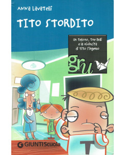 Anna Lavatelli:Tito Stordito ed.Giunti A67