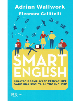 Wallwork, Gallitelli: Smart English ed. best BUR NUOVO B43