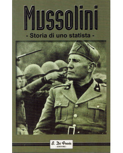 Mussolini:Storia di uno statista ed.S. Di Fraia A97