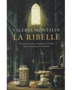 Valeria Montaldi: La ribelle ed. best BUR NUOVO B43