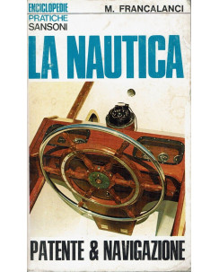 M. Francalanci:La nautica patente e navigazione ed.Sansoni A74