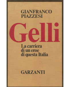 Gianfranco Piazzesi : Gelli carriera eroe Italia ed. Garzanti A97