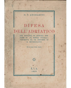 O. F. Angeletti:Difesa dell'Adriatico con discorso di Mussolini ed.E.I.A. A75