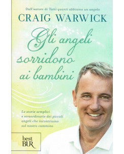 Craig Warwick: Gli angeli sorridono ai bambini ed. best BUR NUOVO B42