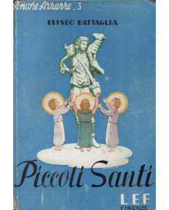 Eliseo Battaglia:Piccoli Santi ed.L.E.F. A75