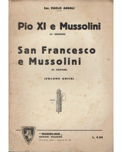 Paolo Ardali:Pio XI e Mussolini/San Francesco e Mussolini ed.Paladino A75