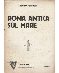 Benito Mussolini:Roma Antico sul mare ed.Paladino A75