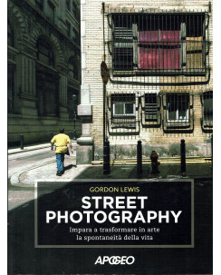 Gordon Lewis: street photography ed.ApogeoNUOVO B03