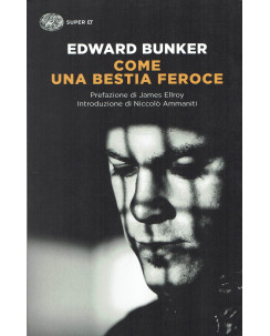 Edward Bunker: Come una bestia feroce ed. Einaudi NUOVO B19