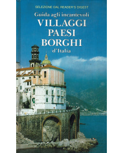 Guida agli incantevoli Villaggi Paesi Borghi d'Italia ed.Reader's Digest FF01