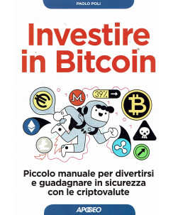 Paolo Poli: investire in BITCOIN manuale ed.Apogeo ed.Feltrinelli NUOVO B11