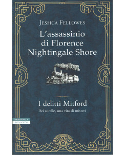 Fellowes: L'assassinio di Florence Nightingale Shore ed. Neri Pozza NUOVO B19