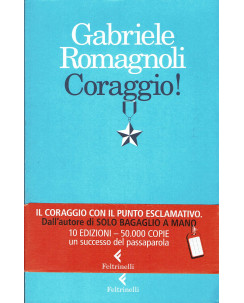 Gabriele Romagnoli: Coraggio! ed. Feltrinelli NUOVO B16