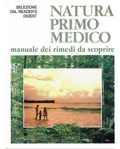 Natura Primo Medico manuale dei rimedi da scoprire ed.Reader's Digest FF07
