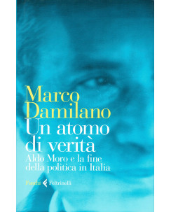 Marco Damilano: Un atomo di verità [Aldo Moro] ed. Feltrinelli NUOVO B16
