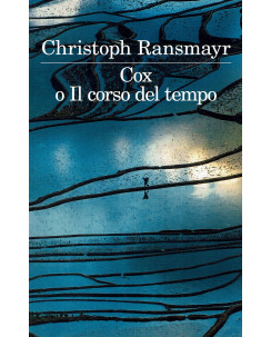 Christoph Ransmayr: Cox o Il corso del tempo ed. Feltrinelli NUOVO B16