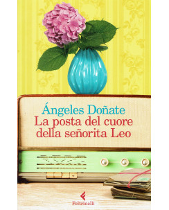 Angeles Donate: La posta del cuore della senotita Leo ed. Feltrinelli NUOVO B16