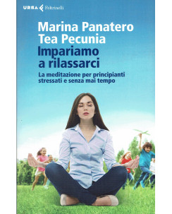 Marina Panatero, Tea Pecunia: Impariamo a rilassarci ed. Feltrinelli NUOVO B16