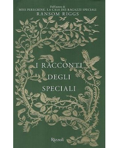 Ransom Riggs:i racconti degli speciali ed.Rizzoli B39