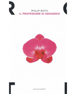 Philip Roth:il professore di desiderio ed.Einaudi A07