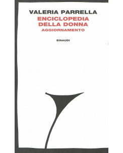 Valeria Parrella:encicloepdia della donna aggiornamento ed.Einaudi A02
