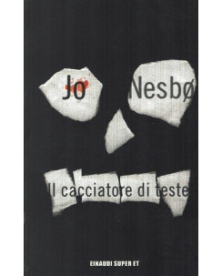 Jo Nesbo:il cacciatore di teste ed.Einaudi B40
