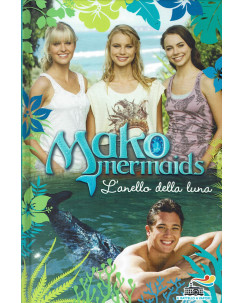 Mako Mermaids vol. 2 L'anello della Luna ed. Battello a Vapore B13