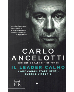 Carlo Ancelotti:il leader calmo come conquistare menti ed.BUR B45