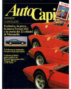 AutoCapital N. 6 Giu 1985 Ferrari 412,Uno Turbo,Peugeot 205 Gti ed.Corriere Sera