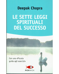 Deepack Chopra: Le sette leggi spirituali del successo NUOVO ed. PickWick B12