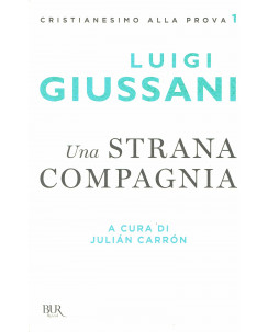 Luigi Giussani:una strana compagnia ed.BUR B45