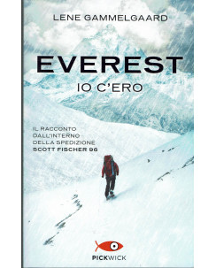 Lene Gammelgaard: Everest. Io c'ero NUOVO ed. PickWick B12