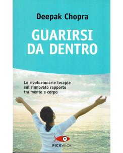 Deepack Chopra: Guarirsi da dentro NUOVO ed. PickWick B11