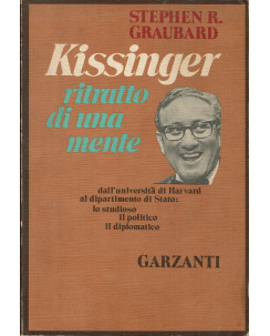 Stephen R.Graubard:Kissinger ritratto di una mente ed.Garzanti A98