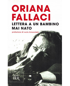 Oriana Fallaci:lettera a un bambino mai nato ed.BUR B46