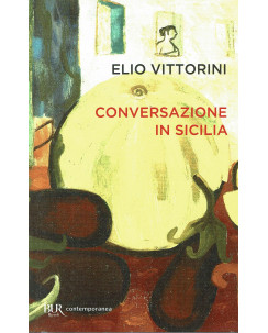 Elio Vittorini:conversazione in Sicilia ed.BUR B46