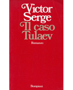 Victor Serge:Il caso Tulaev II edizione ed.Bompiani A98