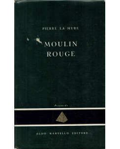 Pierre la Mure:Moulin Rouge ed.Martello A98