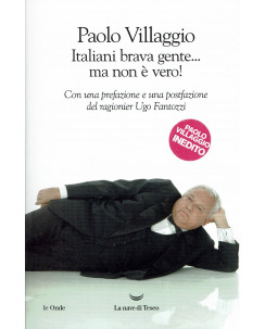 Paolo Villaggio: Italiani brava gente... ma non è vero NUOVO ed. Nave Teseo B09