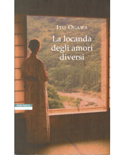 Ito Ogawa:la locanda degli amori diversi ed.Neri Pozza NUOVO  B13