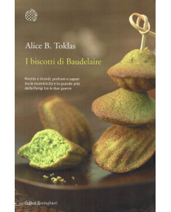 Alice B. Toklas: I biscotti di Baudelaire NUOVO ed. Bollati Boringhieri B08