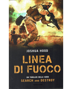 J.Hood:linea di fuoco search and destroy ed.Mondadori sconto 50% B47