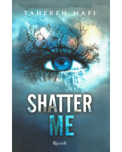 Tahereh Mafi:Shatter Me ed.Rizzoli NUOVO sconto 50% B31
