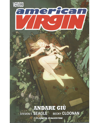 American Virgin: ANDARE GIU' di Seagle, Cloonan ed. Planeta/Vertigo