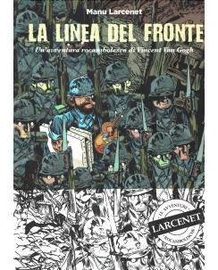 la linea del fronte avventura Van Gogh di M.Larcenet ed.Coconino NUOVO B17