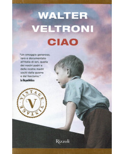 Walter Veltroni:Ciao ed.Rizzoli sconto 50% B31